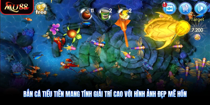 Bắn cá Tiểu Tiên mang tính giải trí cao với hình ảnh đẹp mê hồn