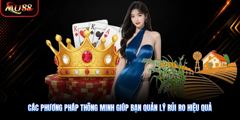 Các phương pháp thông minh giúp bạn quản lý rủi ro hiệu quả