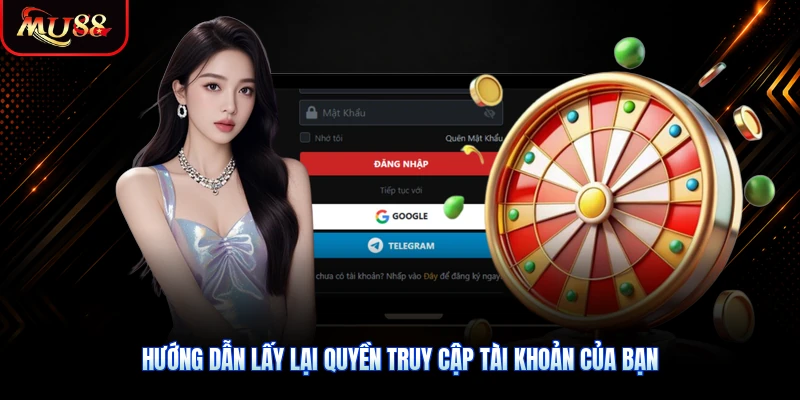 Hướng dẫn lấy lại quyền truy cập tài khoản của bạn