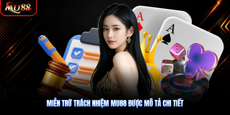 Miễn trừ trách nhiệm MU88 được mô tả chi tiết