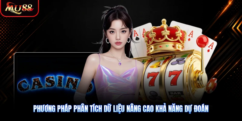 Phương pháp phân tích dữ liệu nâng cao khả năng dự đoán